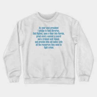 As Your Next President... Crewneck Sweatshirt